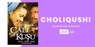 Choliqushi – Rashod Nuri Guntegin