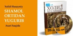 Holid Husayniyning “Shamol ortidan yugurib” asari haqida